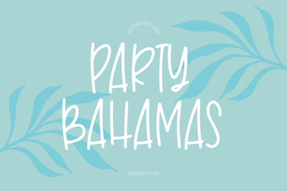 Party Bahamas: A Handwritten Font for Bold Branding and Digital Impact